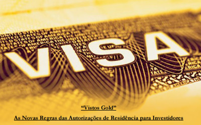 “Vistos Gold” – As Novas Regras das Autorizações de Residência para Investidores